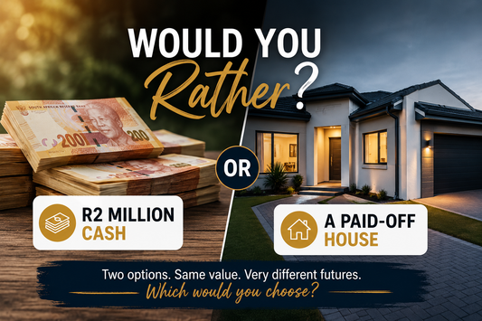 Would You Rather Inherit R2 Million Or A Paid-Off House