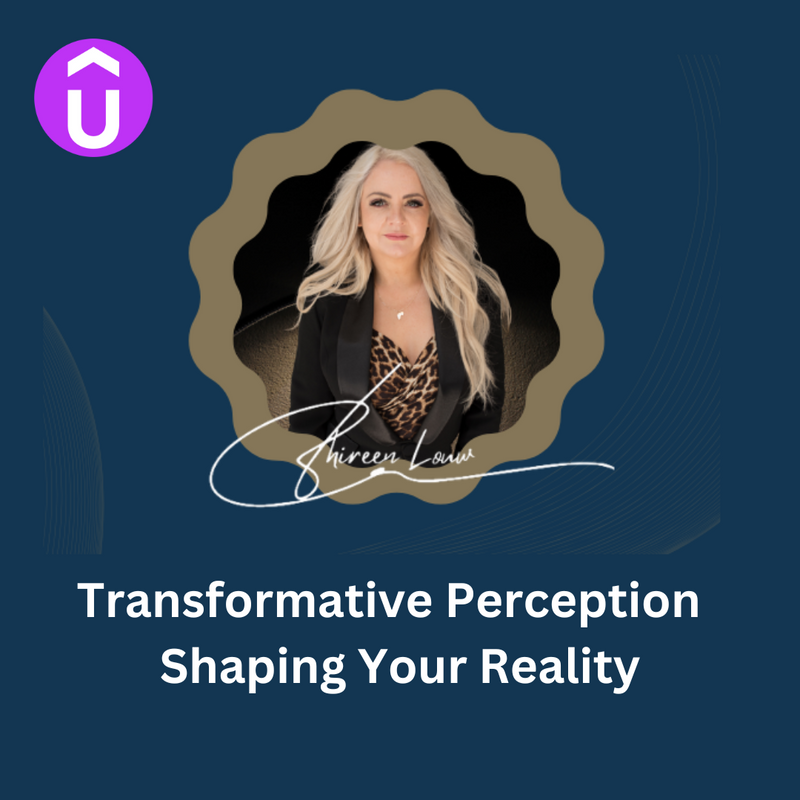 Transformative Perception: Shaping Your Reality